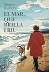 El mar, que brill...