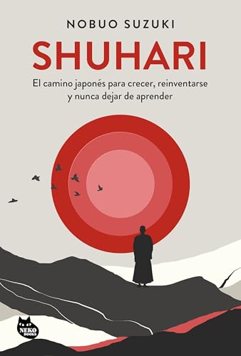 Shuhari: El camino japonés para crecer, reinventarse y nunca dejar de aprender (Paperback)