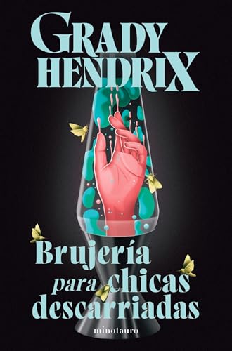 Portada de Brujería para chicas descarriadas, de Grady Hendrix