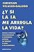 ¿Y si la IA me arregla la vida?: Manual práctico para aprovechar la inteligencia artificial sin venderle tu alma a los algoritmos