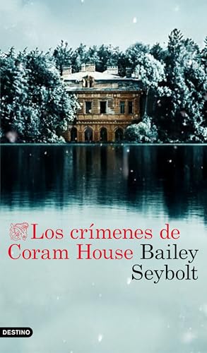Portada de Los crímenes de Coram House, de Bailey Seybolt