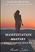 Manifestation-Mastery: Real...