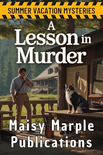A Lesson in Murder: A Teacher Summer Vacation Cozy Mystery Series with Pet (Summer Vacation Mystery Series)