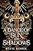 A Dance of Sun and Shadows by Reese Kohol