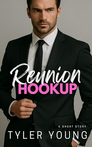 Reunion Hookup: An MM Erotic Romance Short Story (Quick & Dirty)