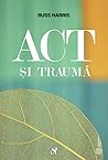 ACT și traumă. Mi...