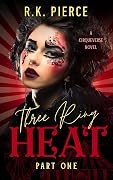 Three Ring Heat: Part One