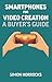 Smartphones for Video Creat...