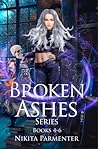 Book cover for Broken Ashes (Volume 4-6)