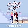 Melting for You: ...