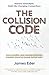The Collision Code: Harness...