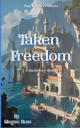 Taken Freedom: A Backstory Short (Paperback)