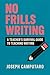 No Frills Writing: A Teache...