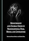 Monstrosity and Global Crisis in Transnational Film, Media and Literature