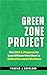 THE GREEN ZONE PROJECT: The...
