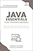 Java Essentials Volume 1: Programming Fundamentals: Learn Java, Variables, Control Flow, and Methods with Hands-On Coding Exercises and Examples for Beginners (Self-Learning Management Series)