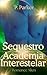 Sequestro para a Academia I...