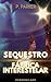 Sequestro para a Fábrica In...