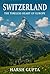 "Switzerland: The Timeless ...