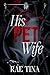 His Pet Wife: An Age Gap Wh...