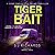Tiger Bait: A Compelling Br...