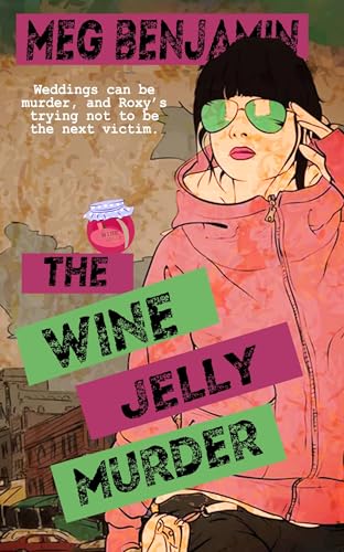 The Wine Jelly Murder (A Luscious Delights Mystery Book 5)