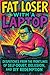 Fat Loser with a Laptop: Di...