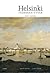 Helsinki – Itämeren tytär by Matti Klinge