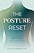 The Posture Reset: A Starte...