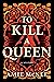 To Kill a Queen