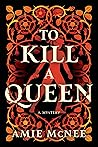 To Kill a Queen: ...