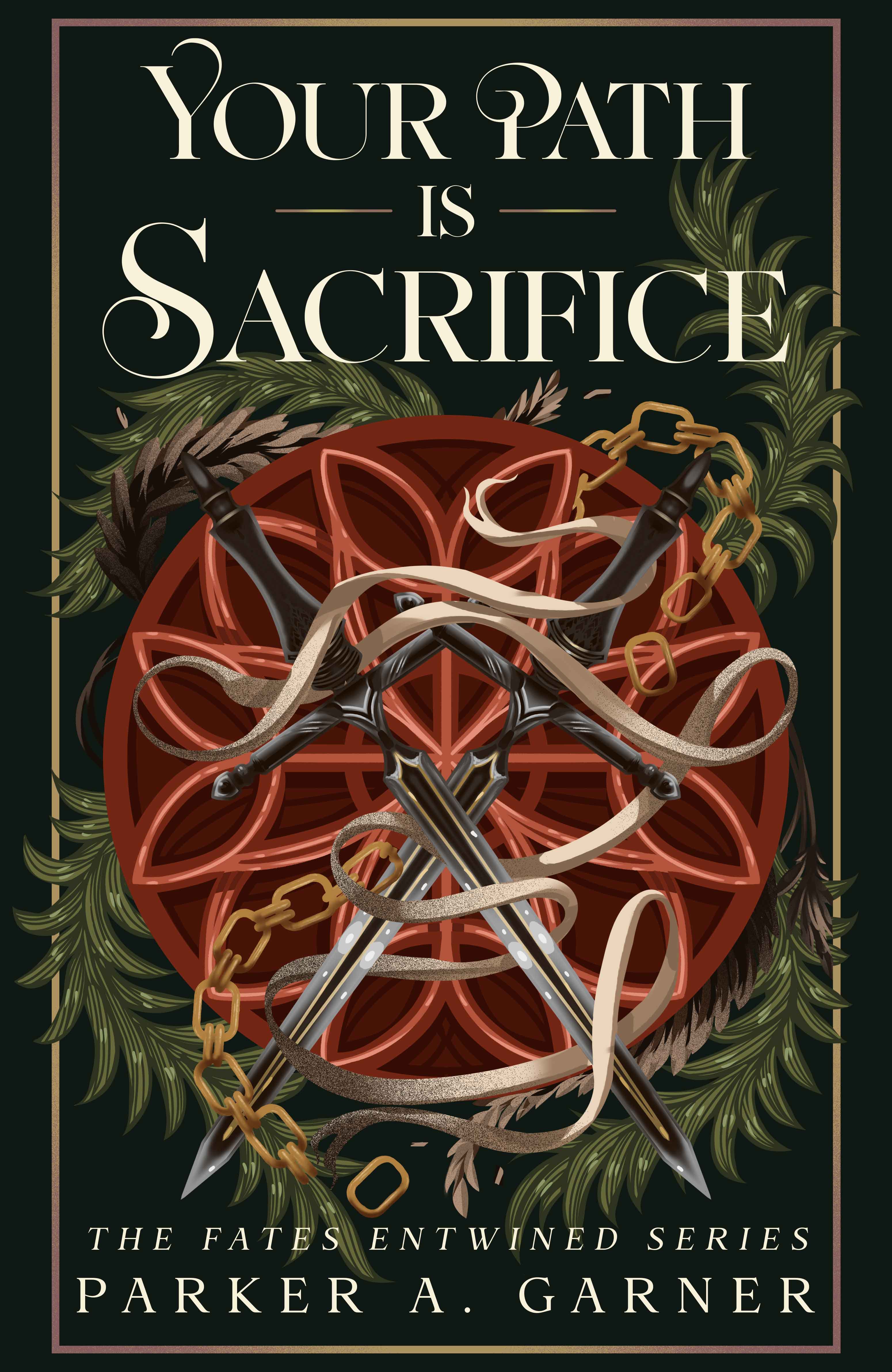 Your Path is Sacrifice (The Fates Entwined Series Book 2)