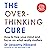 The Overthinking Cure: How to free your mind and focus on what really matters