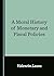 A Moral History of Monetary and Fiscal Policies by Valentin Lazea