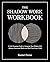 The Shadow Work Workbook: A...