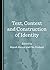 Text, Context and Construction of Identity