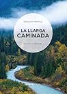 La llarga caminada