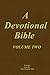 A Devotional Bible - Volume...