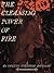 The Cleansing Power of Fire...