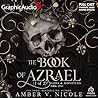 The Book of Azrael (Part 1 of 2) [Dramatized Adaptation] by Amber V. Nicole