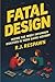 Fatal Design: Inside the Mo...