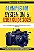 Olympus OM System OM-5 User Guide 2025 by Pearson C. Brooks