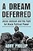 A Dream Deferred: Jesse Jackson and the Fight for Black Political Power