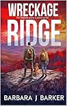 WRECKAGE RIDGE: A...