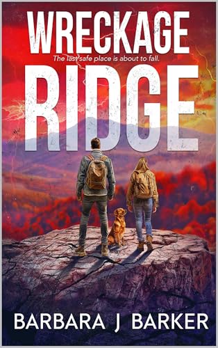 WRECKAGE RIDGE: AN APOCALYTIC THRILLER! (THE WRECKAGE SERIES Book 3)