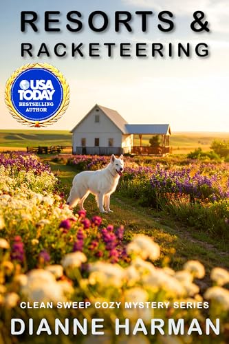 Resorts & Racketeering (Clean Sweep Cozy Mysteries Book 14)