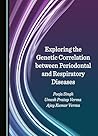 Exploring the Genetic Correlation between Periodontal and Respiratory Diseases