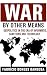 War by Other Means: Geopoli...