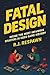 Fatal Design: Inside the Mo...
