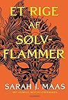 Et rige af sølvflammer by Sarah J. Maas